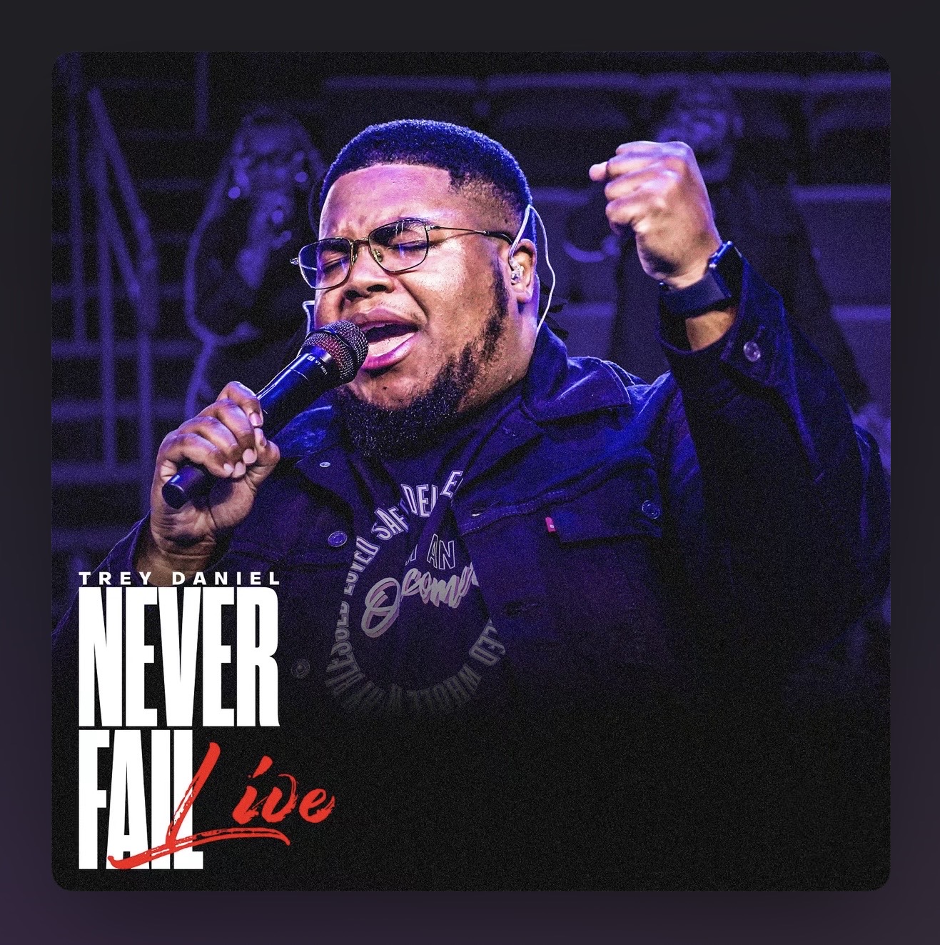 Never Fail Live
